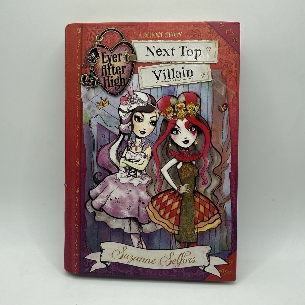 Ever After High: Next Top Villain (A School Story) Hardback  By Suzanne Selfors